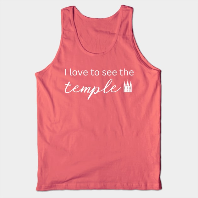 LDS Temple I Love to See the Temple Mormon Gift Tank Top by MalibuSun